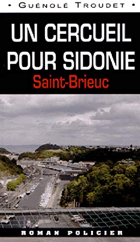 Couverture Un cercueil pour Sidonie : Saint-Brieuc