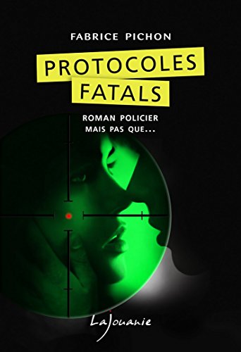 Couverture Protocoles fatals Editions Lajouanie