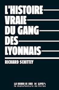 Couverture La vritable histoire du gang des Lyonnais