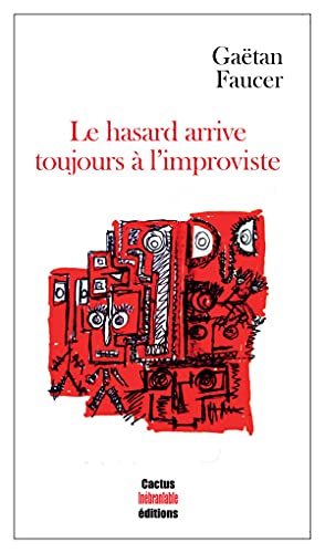 Couverture Le hasard arrive toujours  l'improviste