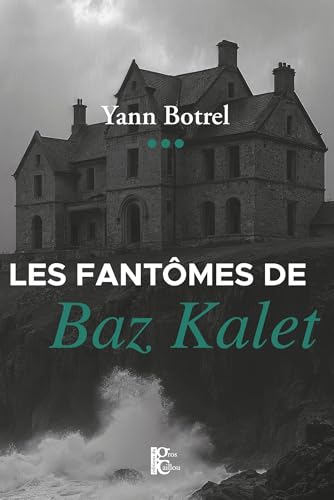 Couverture Les fantmes de Baz Kalet