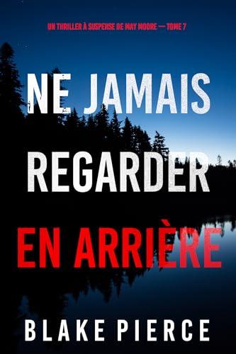 Couverture Ne jamais regarder en arrire Auto-dition