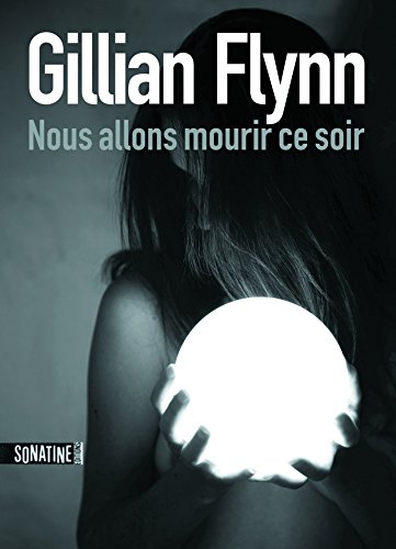 Couverture Nous allons mourir ce soir  Sonatine