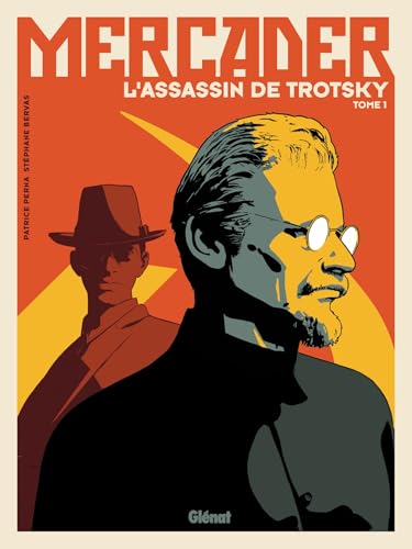 Couverture Mercader, l'homme qui tua Trotsky tome 1 Glnat