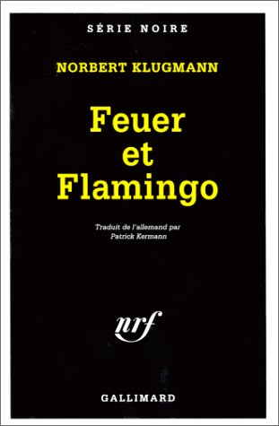 Couverture Feuer et Flamingo Gallimard
