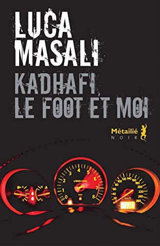 Couverture Kadhafi, le foot et moi Editions Mtaili