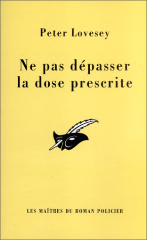 Couverture Ne pas dpasser la dose prescrite Librairie des Champs-Elyses - Le Masque