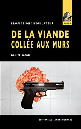 Couverture De la viande colle aux murs Andre Odemard