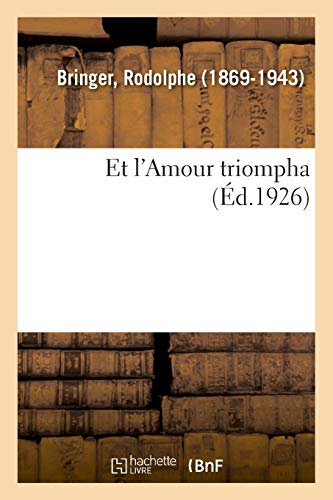 Couverture Et l'amour triompha Hachette Livre BNF