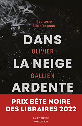 Couverture Dans la neige ardente Robert Laffont