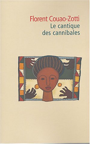 Couverture Le Cantique des cannibales Les Editions du Rocher/Serpent  Plumes