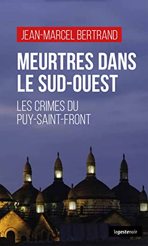 Couverture Meurtres dans le Sud-Ouest - Les crimes de Puy-Saint-Front