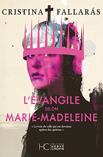 Couverture L'Evangile selon Marie-Madeleine Herv Chopin ditions