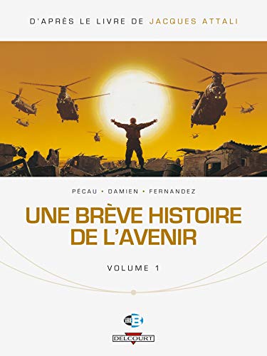 Couverture Une brve histoire de l'avenir volume 1