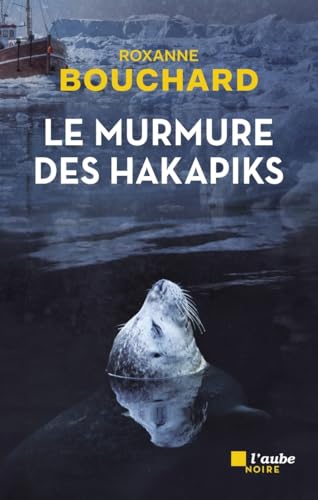 Couverture Le Murmure des hakapiks