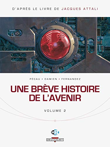 Couverture Une brve histoire de l'avenir volume 2