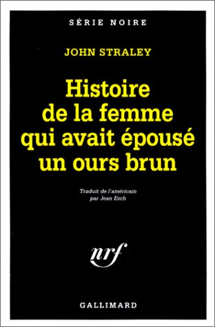 Couverture Histoire de la femme qui avait pous un ours brun Gallimard