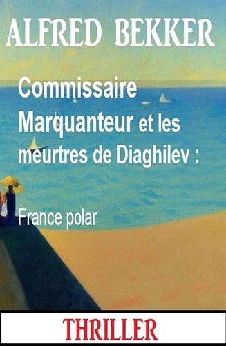 Couverture Commissaire Marquanteur et les meurtres de Diaghilev