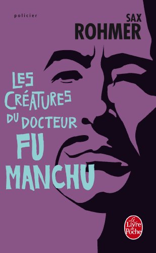 Couverture Les cratures du docteur Fu Manchu Livre de Poche