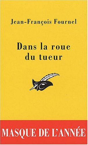 Couverture Dans la roue du tueur Librairie des Champs-Elyses - Le Masque