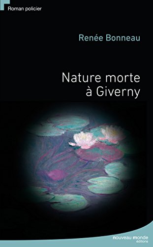 Couverture Nature morte  Giverny Nouveau Monde Editions