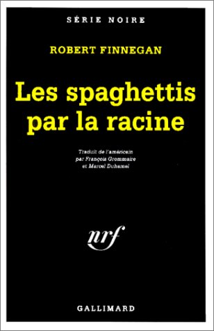 Couverture Les Spaghettis par la racine Gallimard