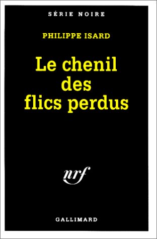 Couverture Le Chenil des flics perdus Gallimard