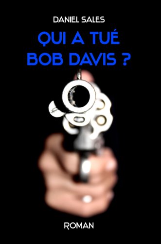 Couverture Qui a tu Bob Davis ? Les Editions Saullis