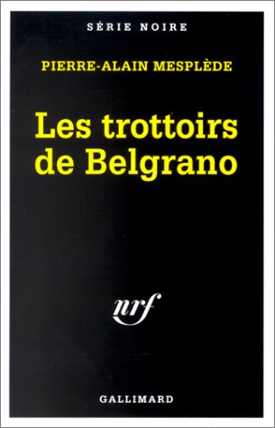 Couverture Les trottoirs de Belgrano Gallimard