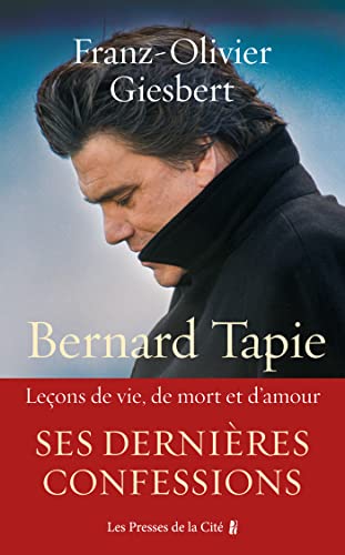 Couverture Bernard Tapie : Leons de vie, d'amour et de mort