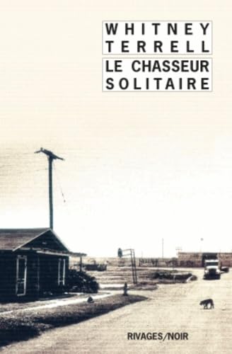 Couverture Le Chasseur solitaire Rivages