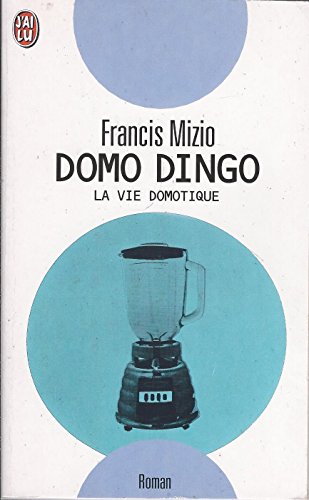 Couverture Domo dingo : La vie domotique J'ai lu
