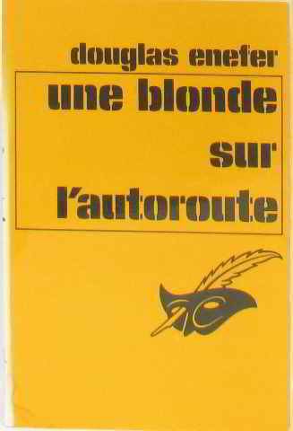 Couverture Une Blonde sur l'autoroute Librairie des Champs-Elyses - Le Masque