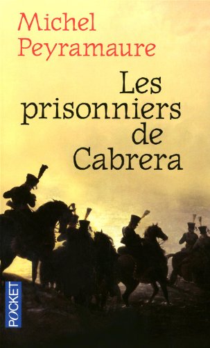 Couverture Les Prisonniers de Cabrera - L'exil forc des soldats de Napolon