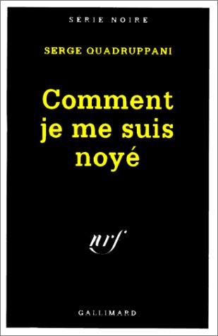 Couverture Comment je me suis noy Gallimard