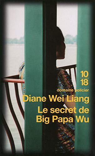 Couverture Le secret de Big Papa Wu 10/18