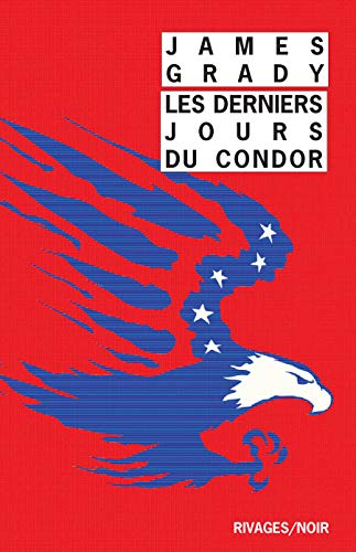 Couverture Les Derniers jours du Condor Rivages
