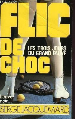 Couverture Les trois jours du grand fauve Fleuve Noir