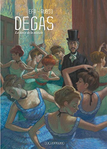 Couverture Degas, la danse de la solitude Lombard