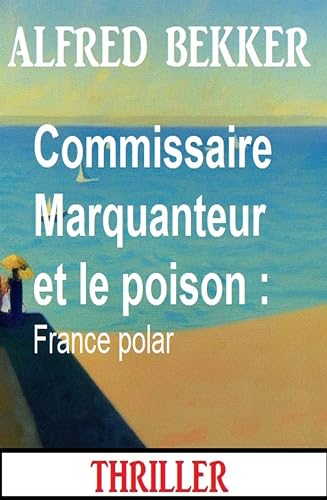 Couverture Commissaire Marquanteur et le poison