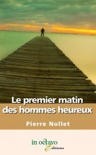 Couverture Le Premier matin des hommes heureux