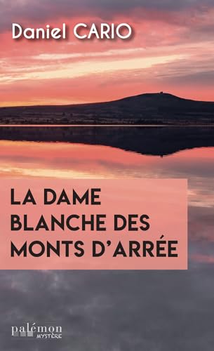 Couverture La Dame blanche des Monts dArre Editions du Palmon