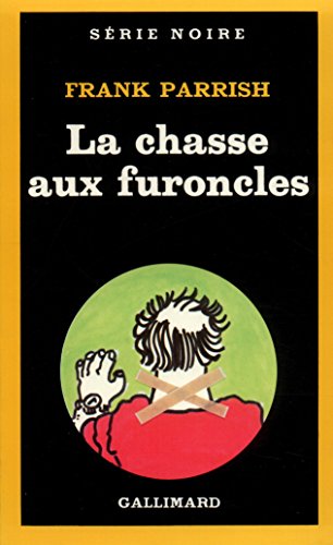 Couverture La Chasse aux furoncles Gallimard