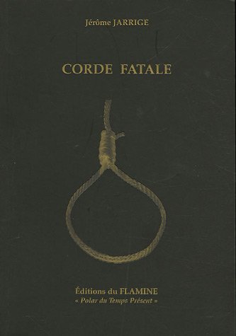 Couverture Corde fatale Editions du Flamine