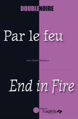 Couverture Par le feu/End in Fire Editions de l\'Oxalide