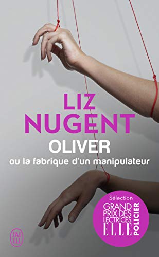 Couverture Oliver ou la fabrique d'un manipulateur J'ai lu