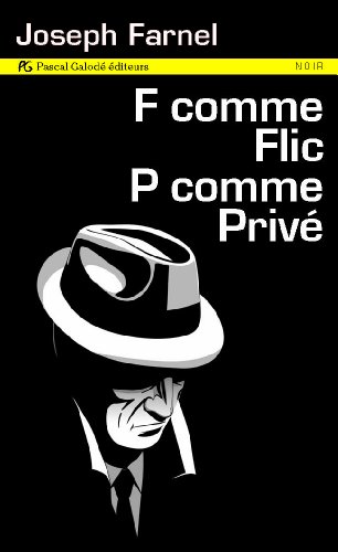Couverture F comme flic P comme Priv  Pascal Galod Editions
