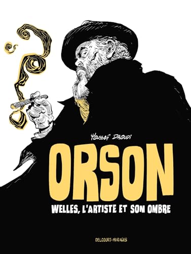 Couverture Orson Welles, l'artiste et son ombre Delcourt