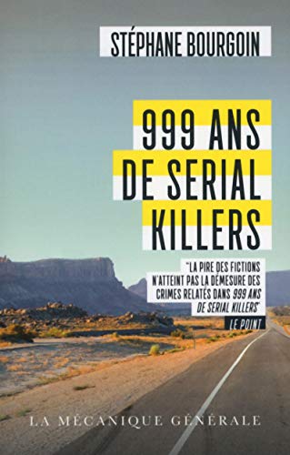 Couverture 999 ans de serial killers La mcanique gnrale