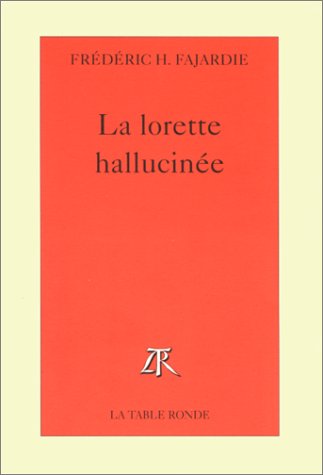 Couverture La Lorette hallucine Table ronde
